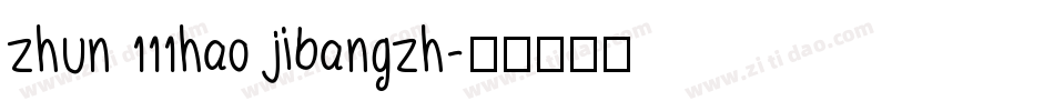 zhun 111hao jibangzh字体转换